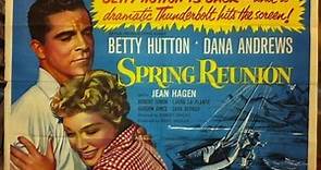 Spring Reunion 1957 no sound but uploaded another copy. last film of Betty Hutton with Dana Andrews