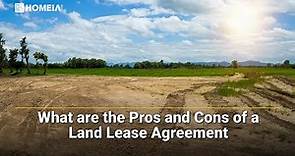 Pros and Cons of a Land Lease Agreement - Key Things You Must Know