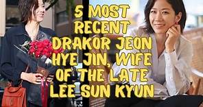 Jeon Hye Jin, Wife of the Late Lee Sun Kyun and Her Latest Drama