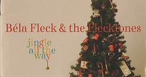 Béla Fleck & The Flecktones - Jingle All The Way