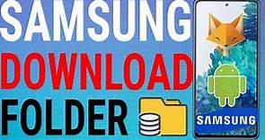How To Find Downloads Folder on Samsung Galaxy Devices