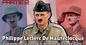 Philippe Leclerc De Hauteclocque : Le héros de la France Libre ? #12 (PDG) Partie 2