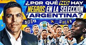 ¿Por qué no hay negros en la Selección Argentina? 🇦🇷