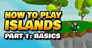 How to Play Roblox Islands (Part 1)