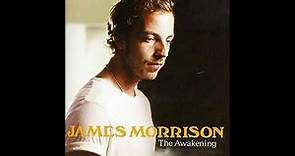 James Morrison - The Awakening (Full Album)