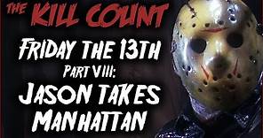 Friday the 13th Part VIII: Jason Takes Manhattan (1989) KILL COUNT [Original]