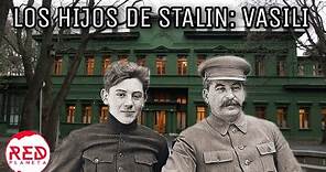 Los hijos de Stalin: Vasili