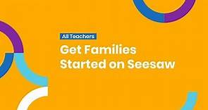 Get Families Started on Seesaw