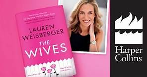 Lauren Weisberger, author of The Devil Wears Prada, talks about her new book, The Wives