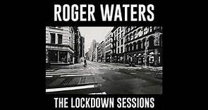 Roger Waters - The Lockdown Session