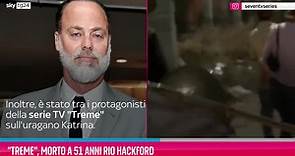 Treme, morto a 51 anni Rio Hackford