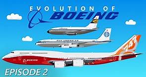 Evolution of Boeing (2/3) | The Largest Boeing Airplanes Ever Built