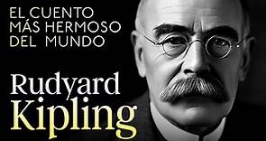 El cuento más hermoso del mundo | Rudyard Kipling | Audiolibro completo en Español