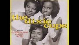 The Dixie Cups - Chapel Of Love