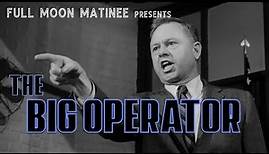 THE BIG OPERATOR (1959) | Mickey Rooney, Steve Cochran | NO ADS!