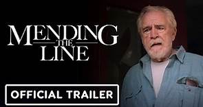 Mending the Line - Official Trailer (2023) Brian Cox, Sinqua Walls, Perry Mattfeld