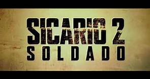 Sicario 2: Soldado | Trailer Oficial