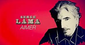 Serge Lama - Aimer (Lyrics vidéo)