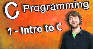 C Programming Tutorial 1 - Intro to C