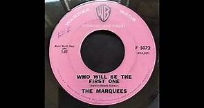 The Marquees - Who Will Be The First One (1959) Doowop