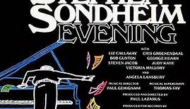 Stephen Sondheim - A Stephen Sondheim Evening