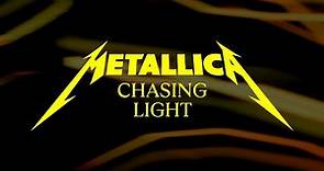 Metallica: Chasing Light (Official Lyric Video)