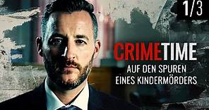 Auf den Spuren eines Kindermörders | (Folge 1/3) | Crime Time | (S02/E01)