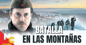 BATALLA EN LAS MONTAÑAS | Película de ACCIÓN y DRAMA completa en español latino