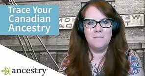 How to Trace Your Canadian Ancestor's Immigrant History w. Cara MacDonald | Ancestry Canada