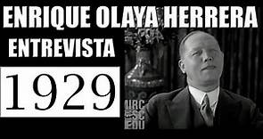 1929 ENRIQUE OLAYA HERRERA - ENTREVISTA