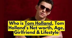 Who is Tom Holland? Tom Holland's Net worth | Tom Holland Girlfriend | Tom Holland Age & Lifestyle