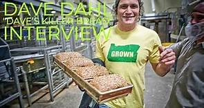 Interview with Dave Dahl, Founder of “Dave’s Killer Bread”