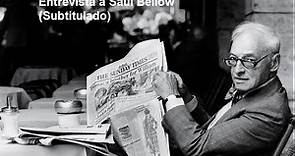 Entrevista A Saul Bellow (Subtitulada)