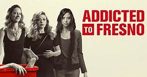 Addicted to Fresno (1080p) FULL MOVIE - Comedy, Drama