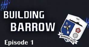 New Beginnings! - Building Barrow #1 - FIFA 22 Career Mode