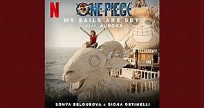 My Sails Are Set (from the Netflix Series "One Piece")