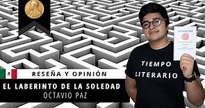 El Laberinto de la Soledad - Octavio Paz | Reseña