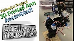 Robotics Project: 3D Printed Arm Assembled!