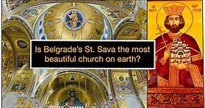 Is Belgrade's Temple of St. Sava the most beautiful church on earth?