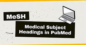 MeSH: Medical Subject Headings in PubMed