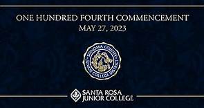 2023 Commencement - Santa Rosa Junior College