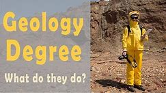 Geology Degree - Is it Worth it? What do Geologists do?
