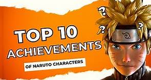 The Top 10 Achievements of Naruto