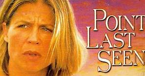 Point Last Seen (1998) | Full Movie | Linda Hamilton | Kevin Kilner | Sam Hennings