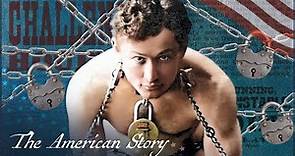 The Full Story Of Harry Houdini's Dramatic Life | The Magic Of Houdini | The American Story