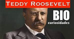 Theodore "Teddy" Roosevelt BIOGRAFÍA del Presidente de USA más aventurero y más hecho a si mismo.