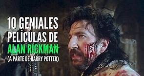 10 Geniales películas de Alan Rickman (aparte de Harry Potter)