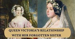 What was Queen Victoria's relationship with her forgotten sister truly like?
