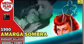 Amarga Sombra - (1950) - Margaret Sullavan - Película COMPLETA en Castellano