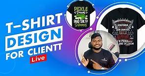 How To Make T-Shirt Design For Clients (05-12-2023) Live